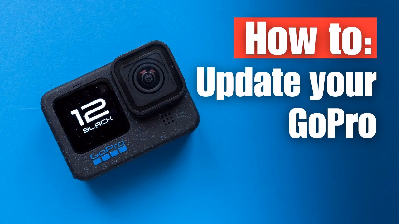 Müssen GoPros aktualisiert werden?